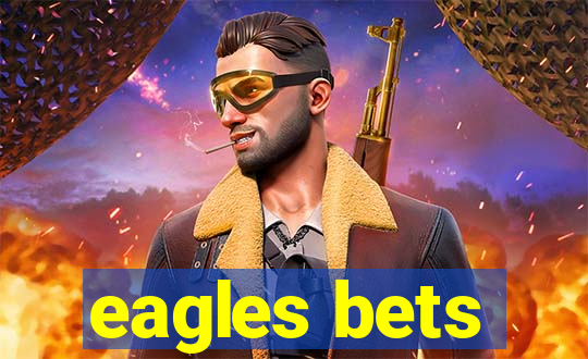 eagles bets